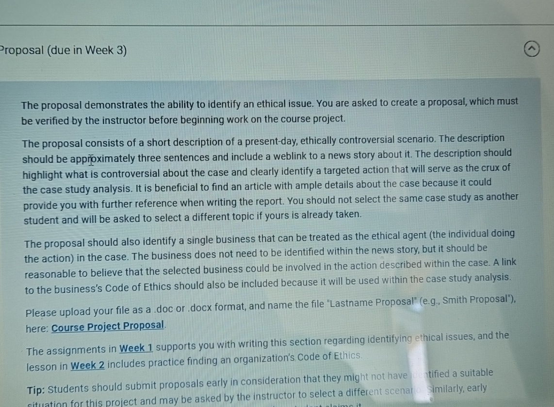  roposal (due in Week 3) The proposal demonstrates the ability to