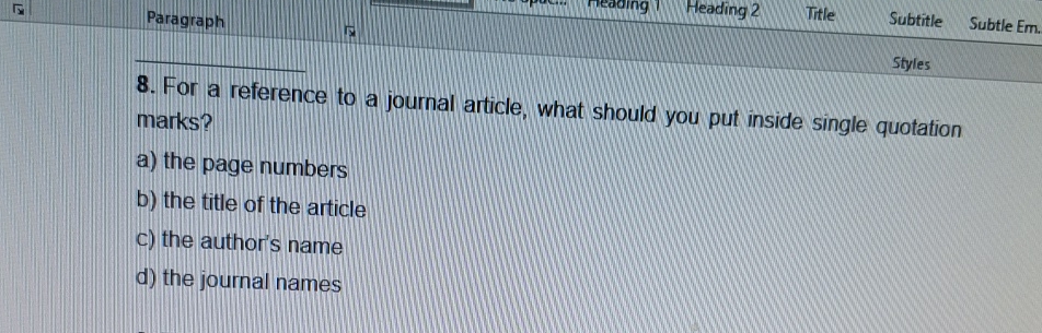  For a reference to a journal article, what should you put