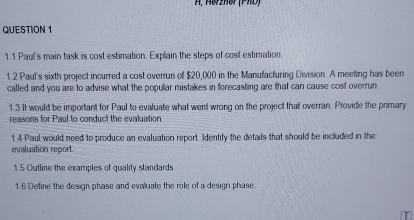  QUESTION 1 1.1 Paul's main task is cost estimation. Explain the