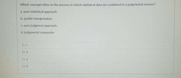  Which concept refers to the process in which statistical data are