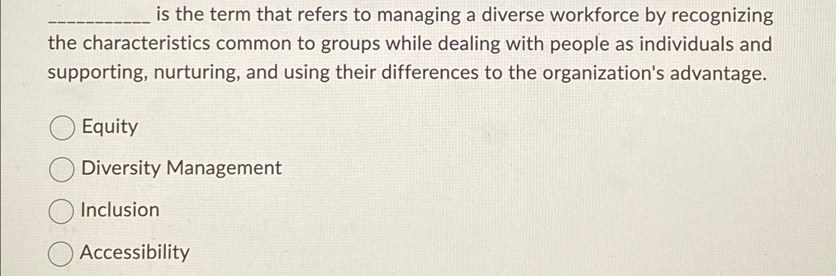  is the term that refers to managing a diverse workforce by