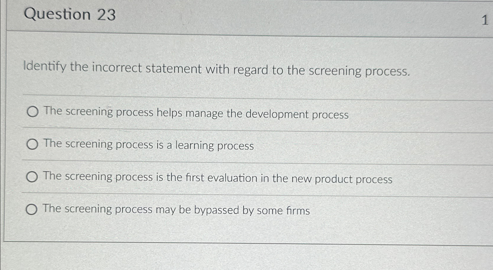  Question 23 Identify the incorrect statement with regard to the screening