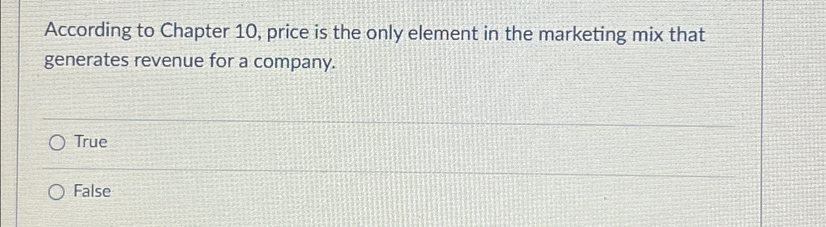  According to Chapter 10, price is the only element in the