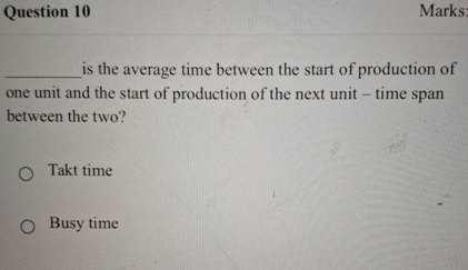  Question 10 Marks is the average time between the start of