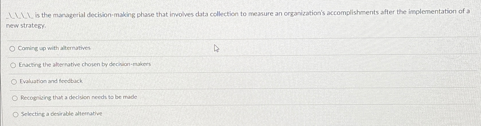  -. I. is the managerial decision-making phase that involves data collection