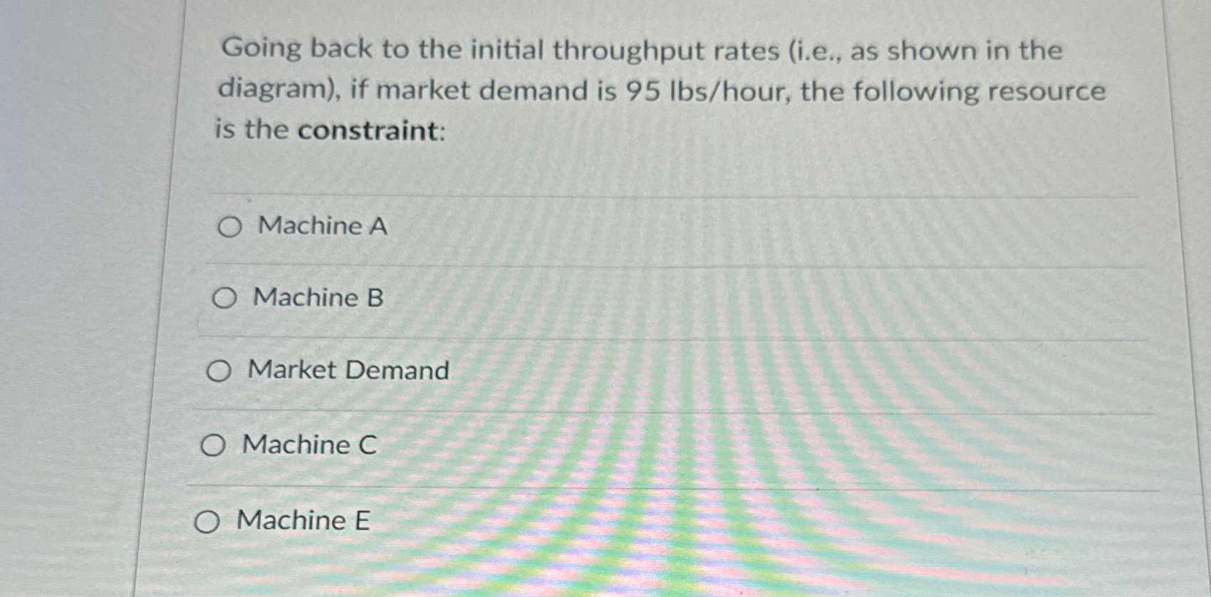  Going back to the initial throughput rates (i.e., as shown in