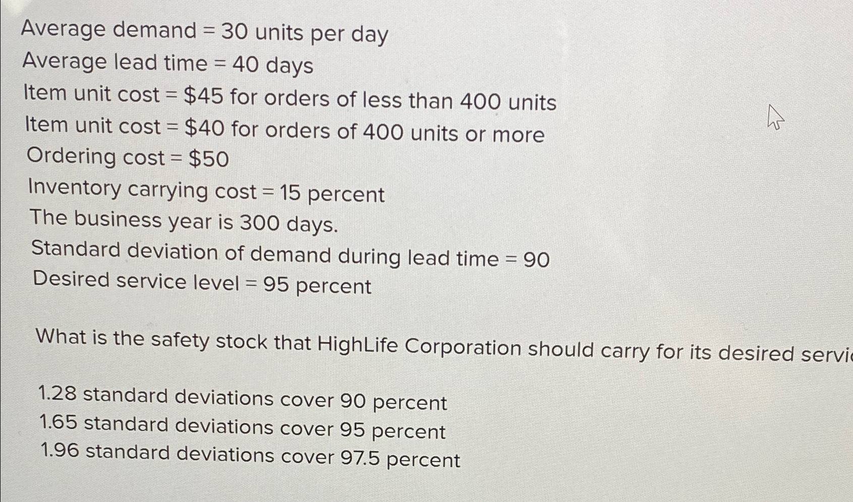  Average demand =30 units per day Average lead time =40 days