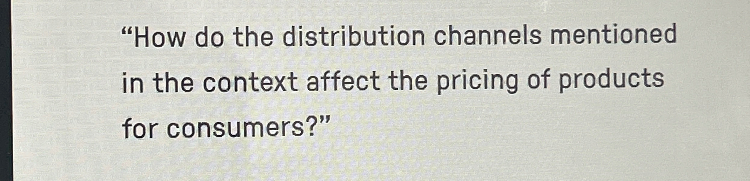  "How do the distribution channels mentioned in the context affect the