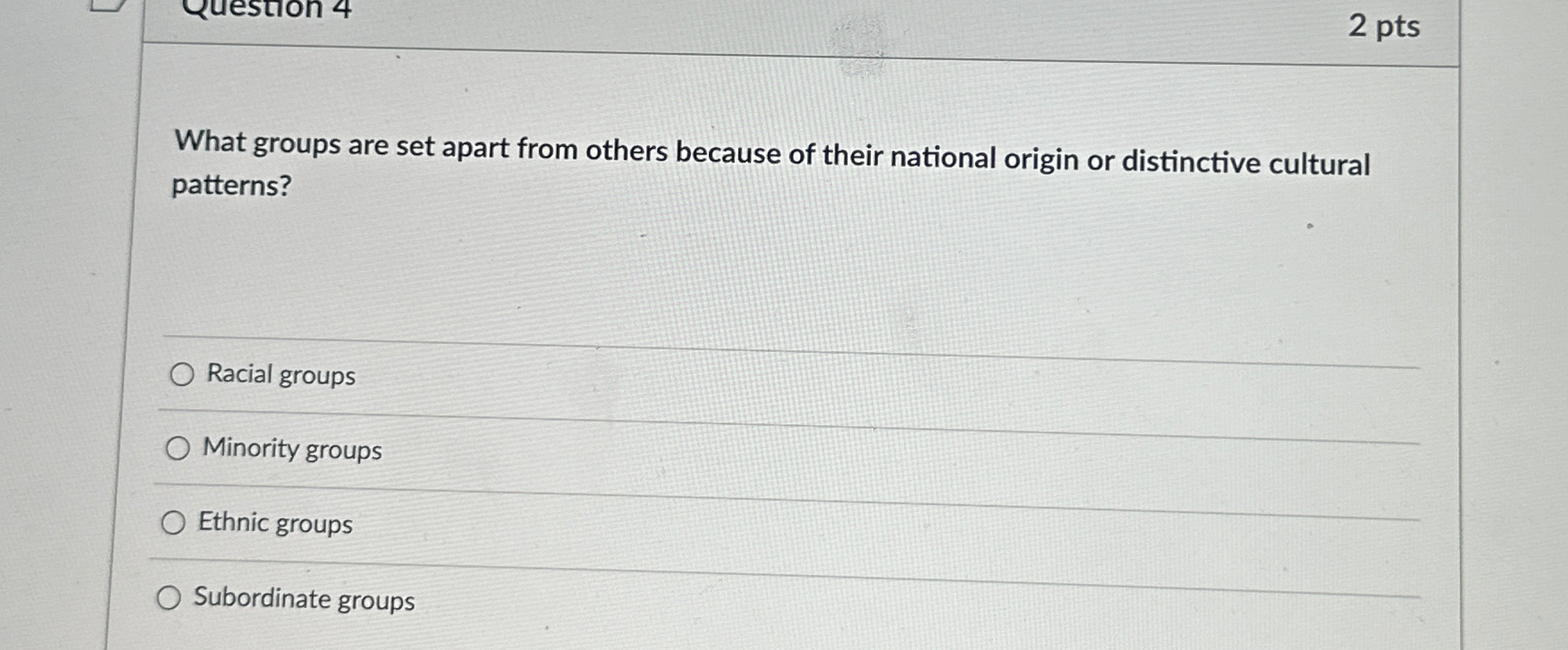  2 pts What groups are set apart from others because of