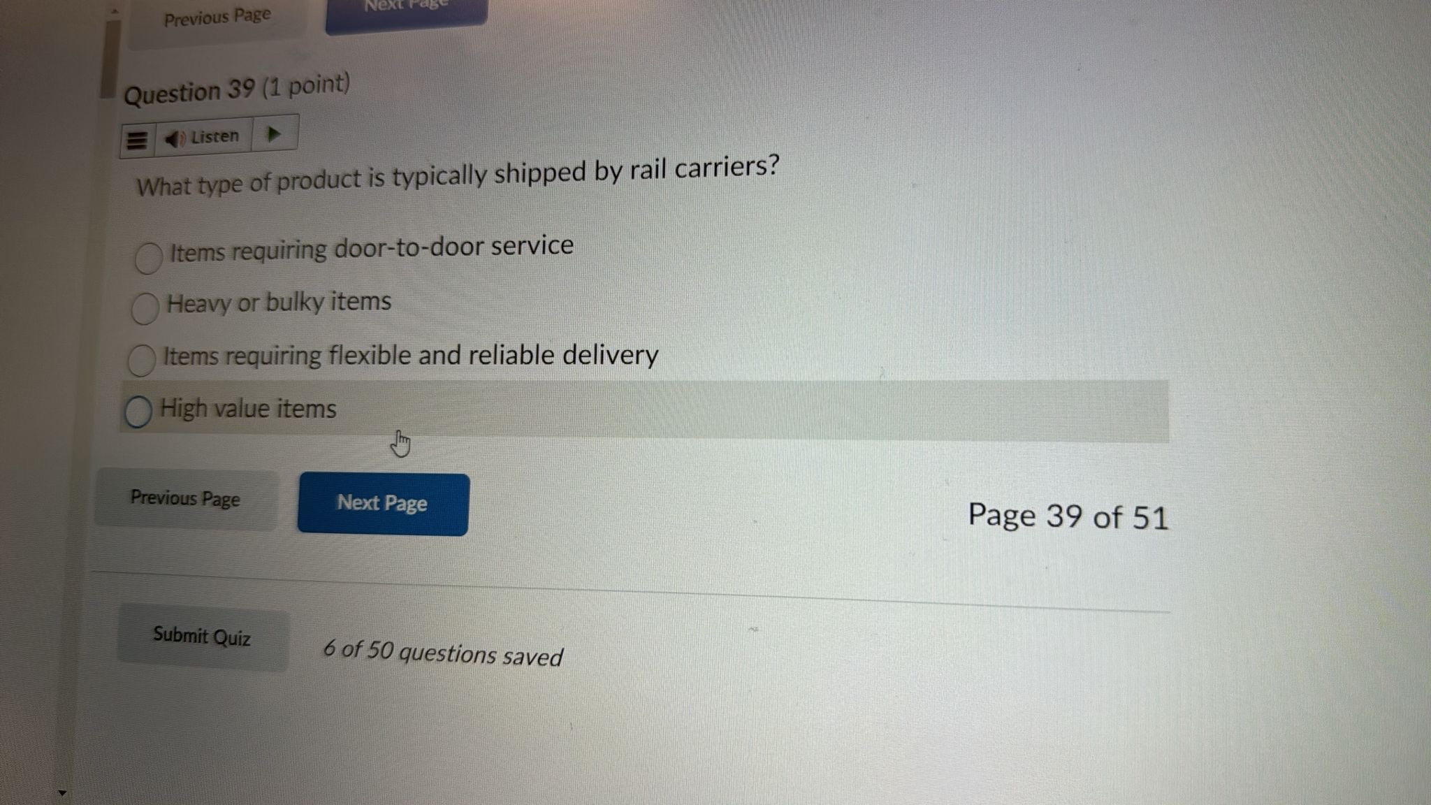  Previous Page Question 39(1 point) Listen What type of product is