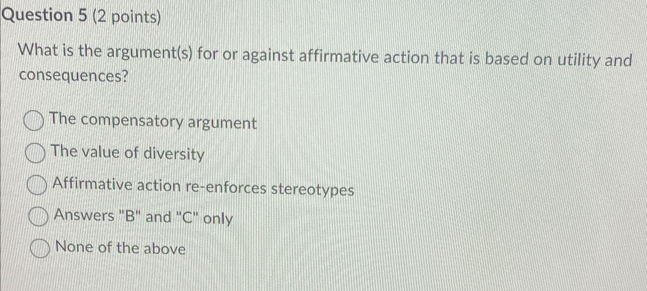  Question 5(2 points) What is the argument(s) for or against affirmative