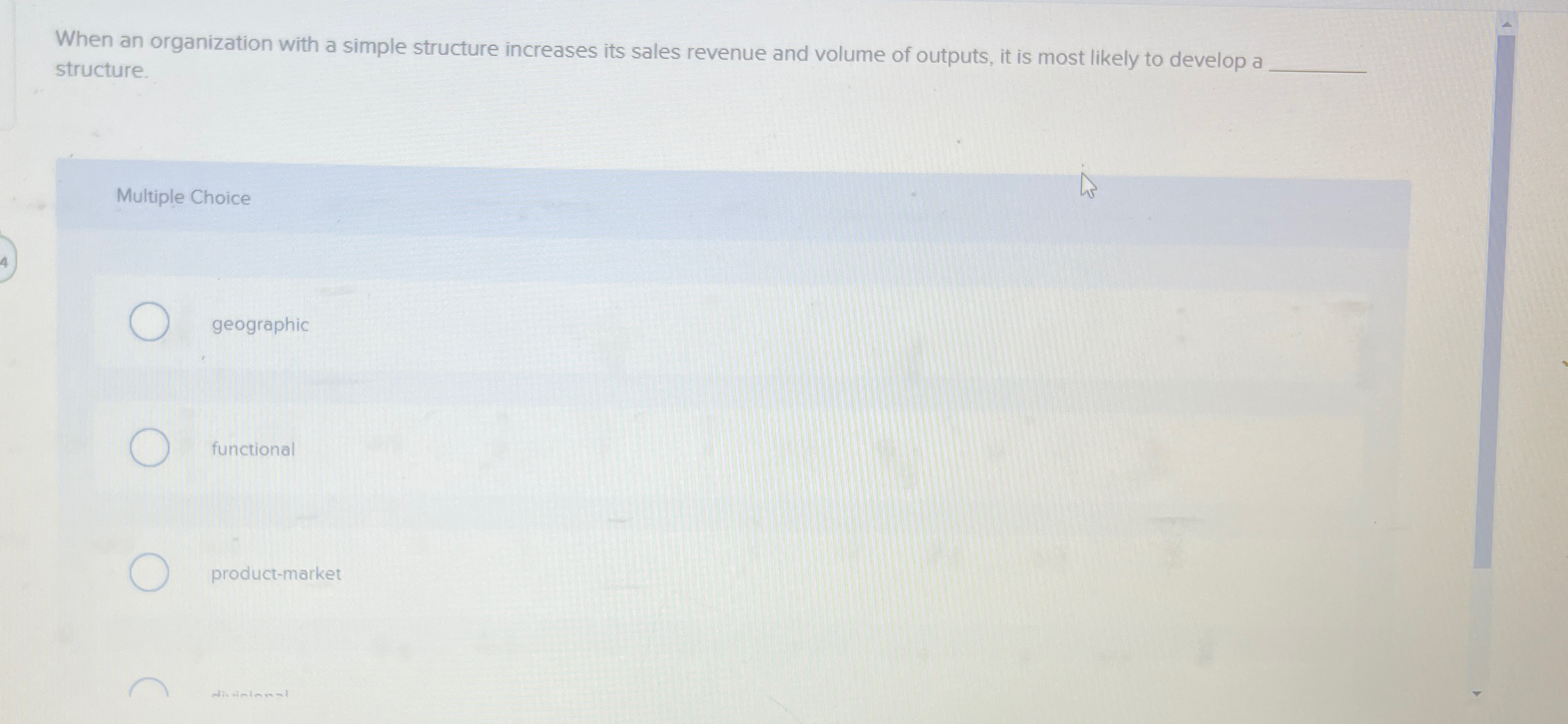  When an organization with a simple structure increases its sales revenue