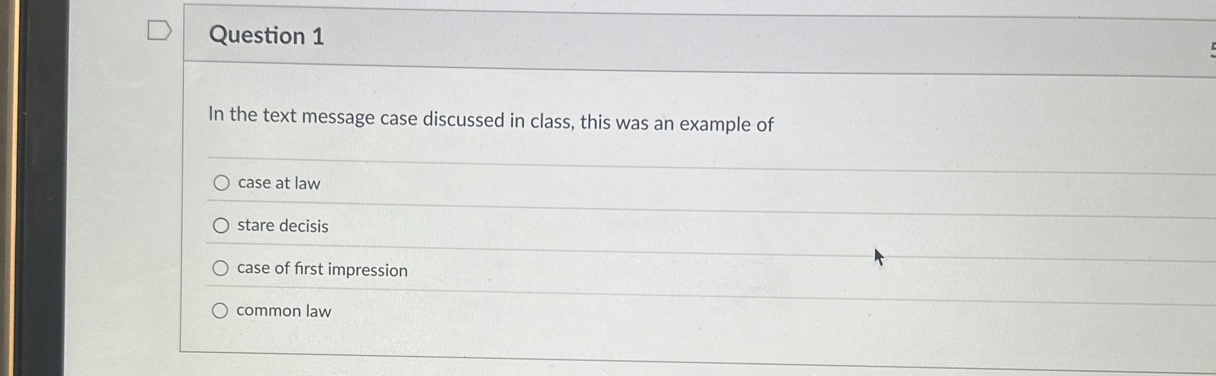  Question 1 In the text message case discussed in class, this