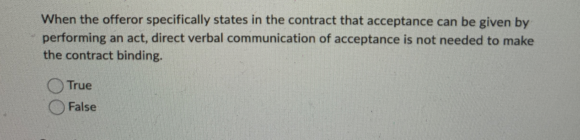  e When the offeror specifically states in the contract that acceptance