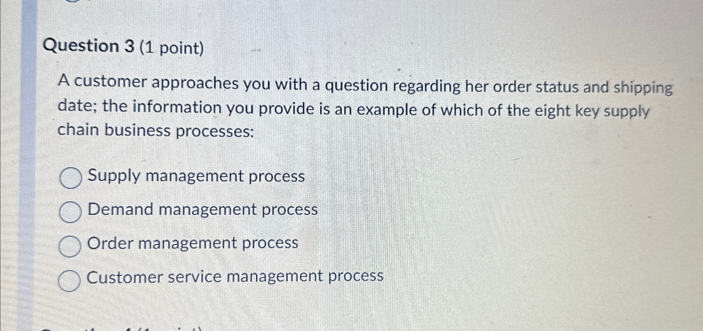  Question 3(1 point) A customer approaches you with a question regarding