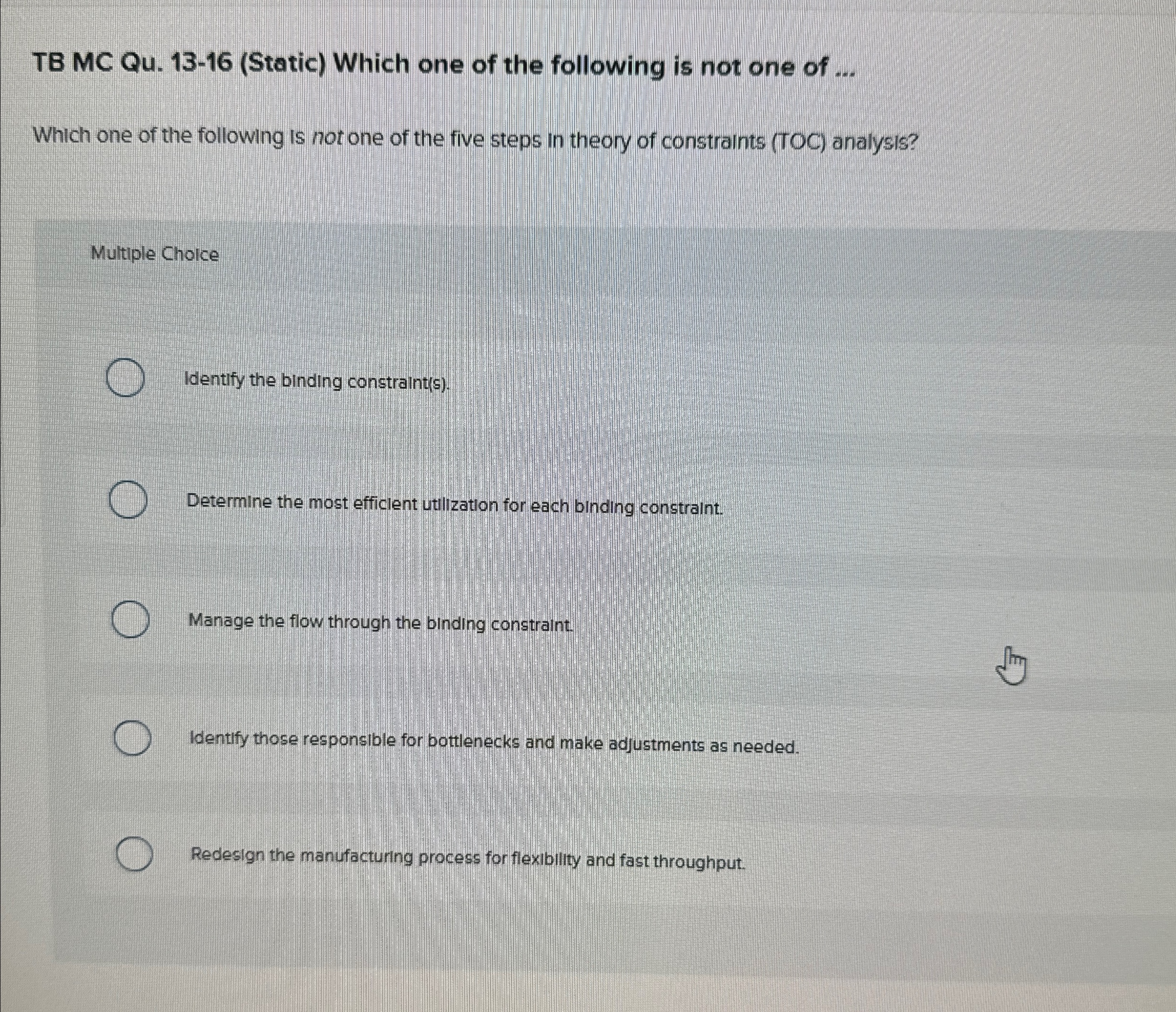  TB MC Qu.13-16(Static) Which one of the following is not one