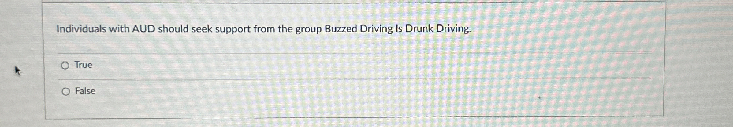  Individuals with AUD should seek support from the group Buzzed Driving