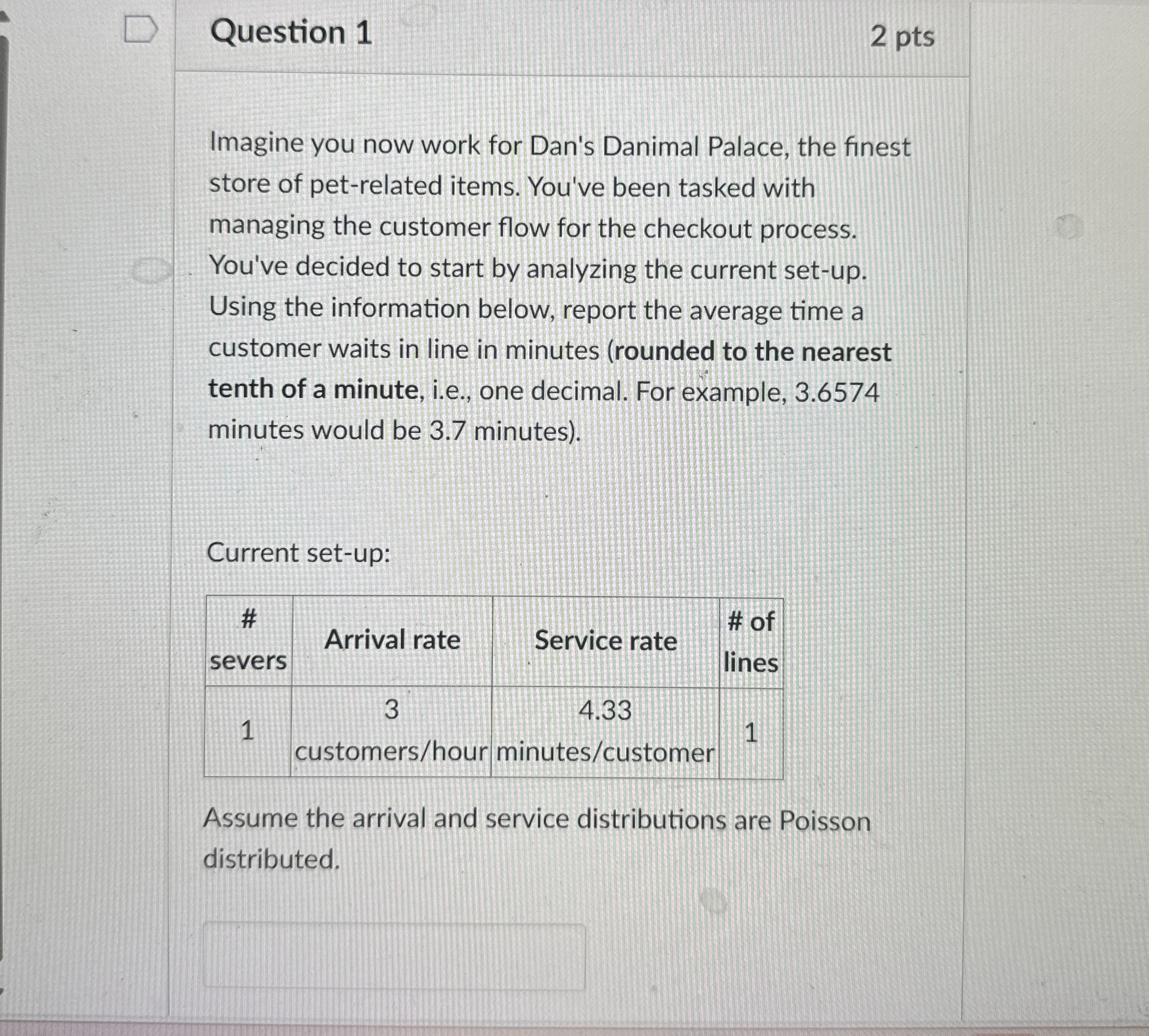  Question 1 2 pts Imagine you now work for Dan's Danimal