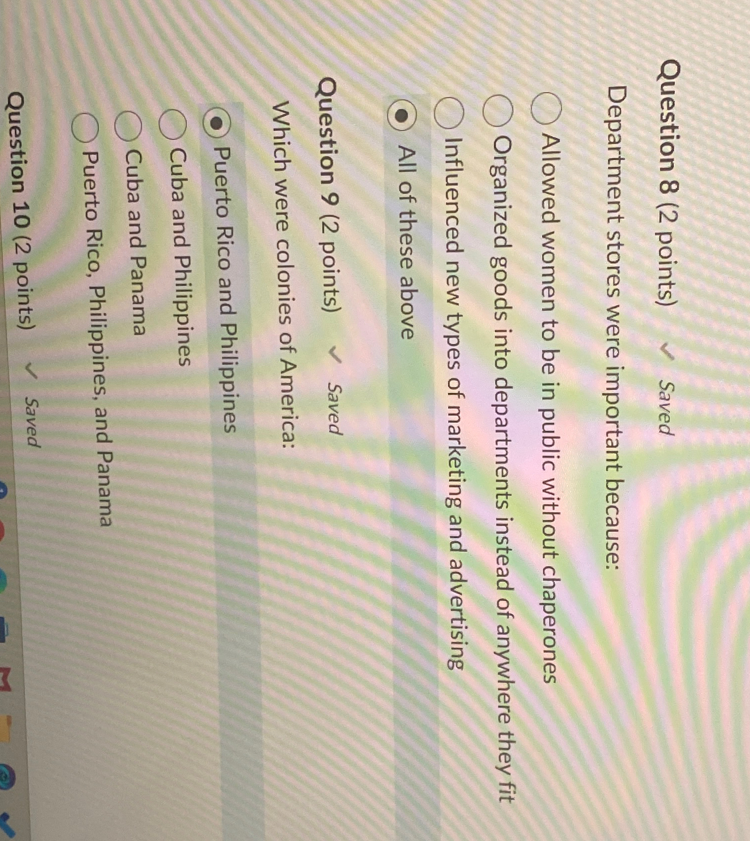  Question 8(2 points) Saved Department stores were important because: Allowed women