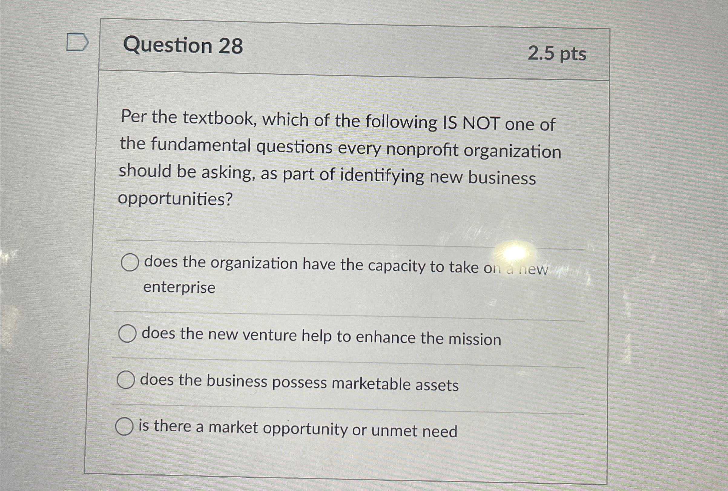  Question 28 2.5pts Per the textbook, which of the following IS