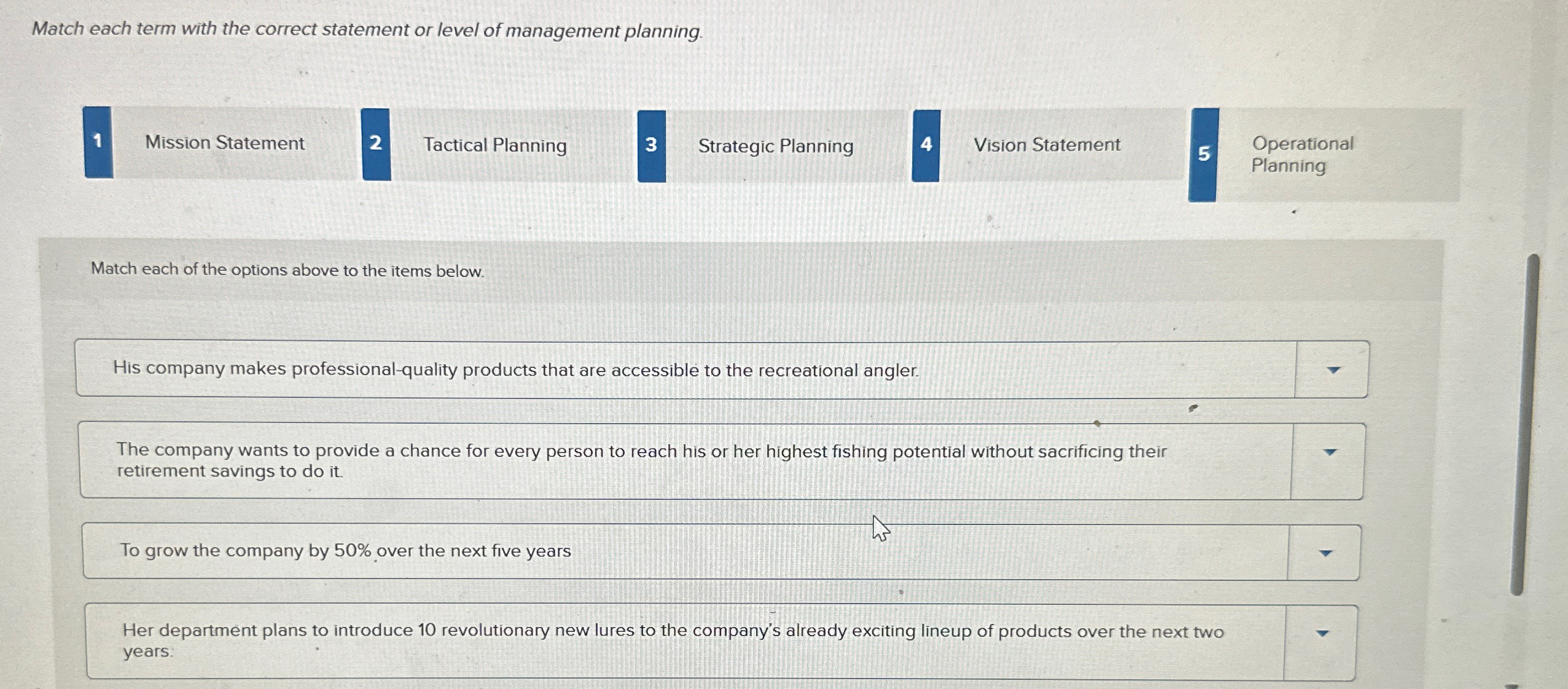  Match each term with the correct statement or level of management