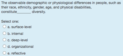 The observable demographic or physiological differences in people, such as their
