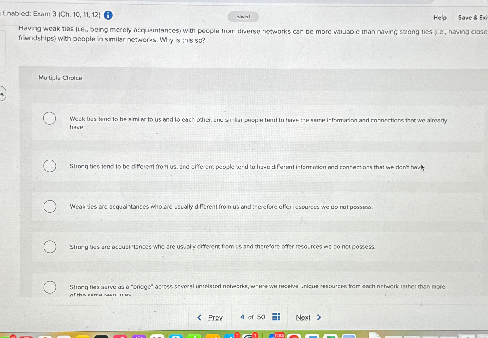  Enabled: Exam 3(Ch.10,11,12) Help Save & Exi Having weak ties (i.e.,