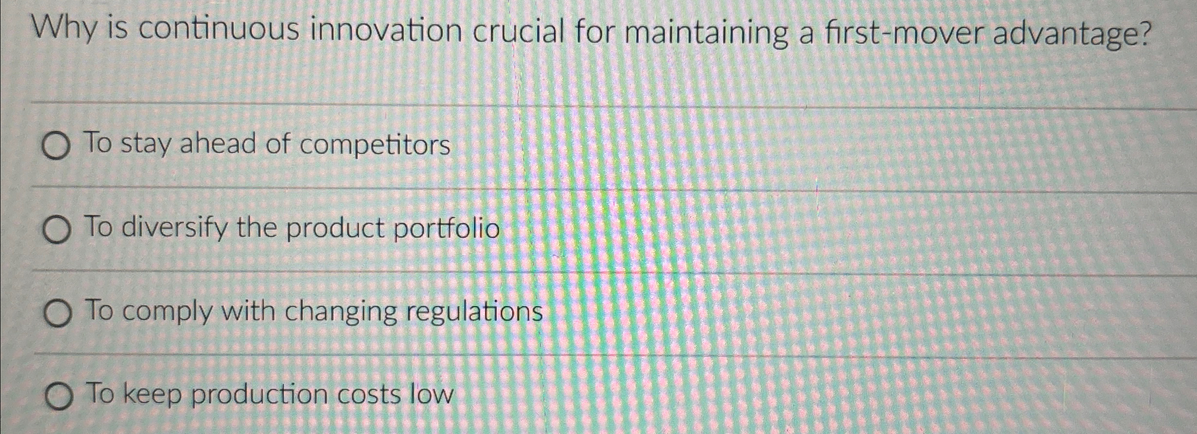  Why is continuous innovation crucial for maintaining a first-mover advantage? To