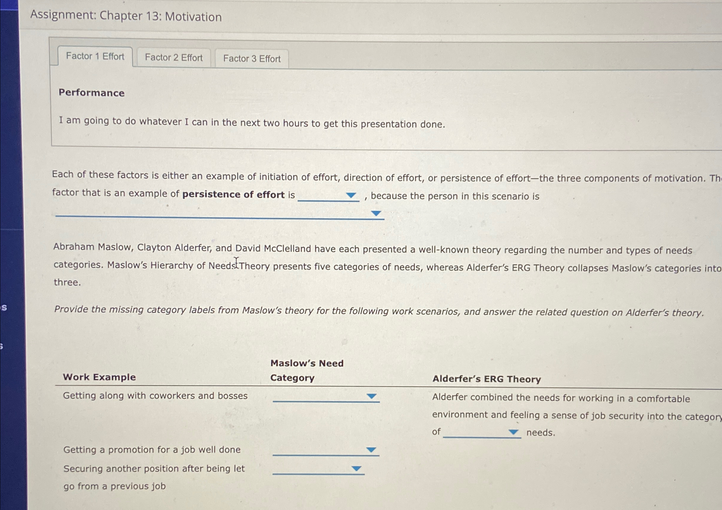  Assignment: Chapter 13: Motivation Factor 1 Effort Factor 2 Effort Factor
