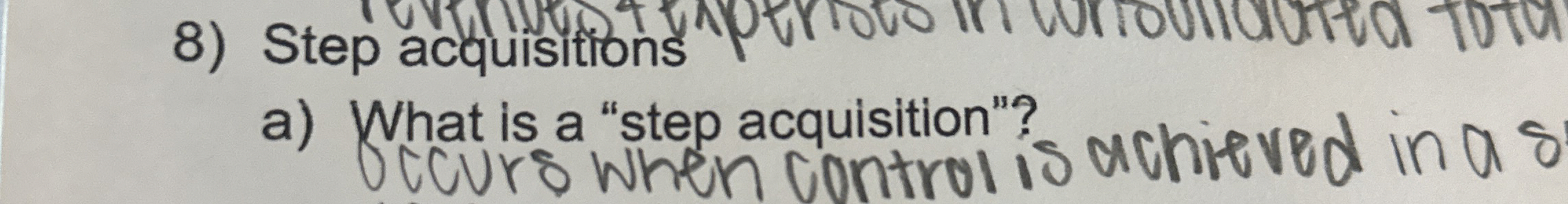  Step acquisitions a) What is a "step acquisition"? ccurs when control