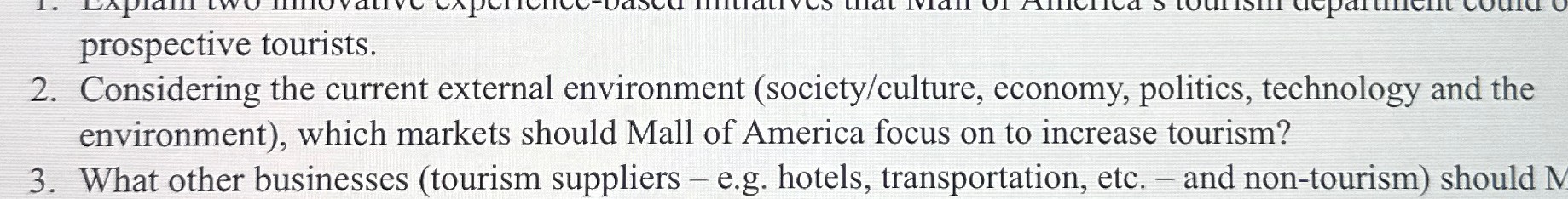  2. Considering the current external environment (society/culture, economy, politics, technology and