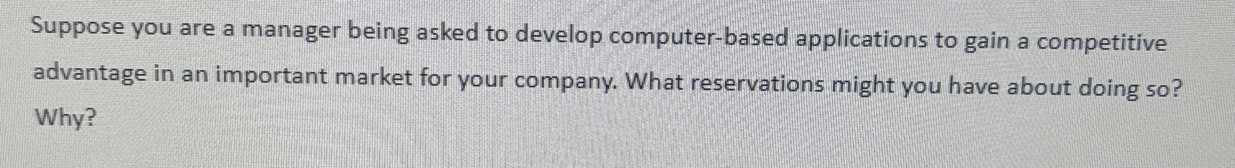  Although competitive advantages are important for an organization, there may be