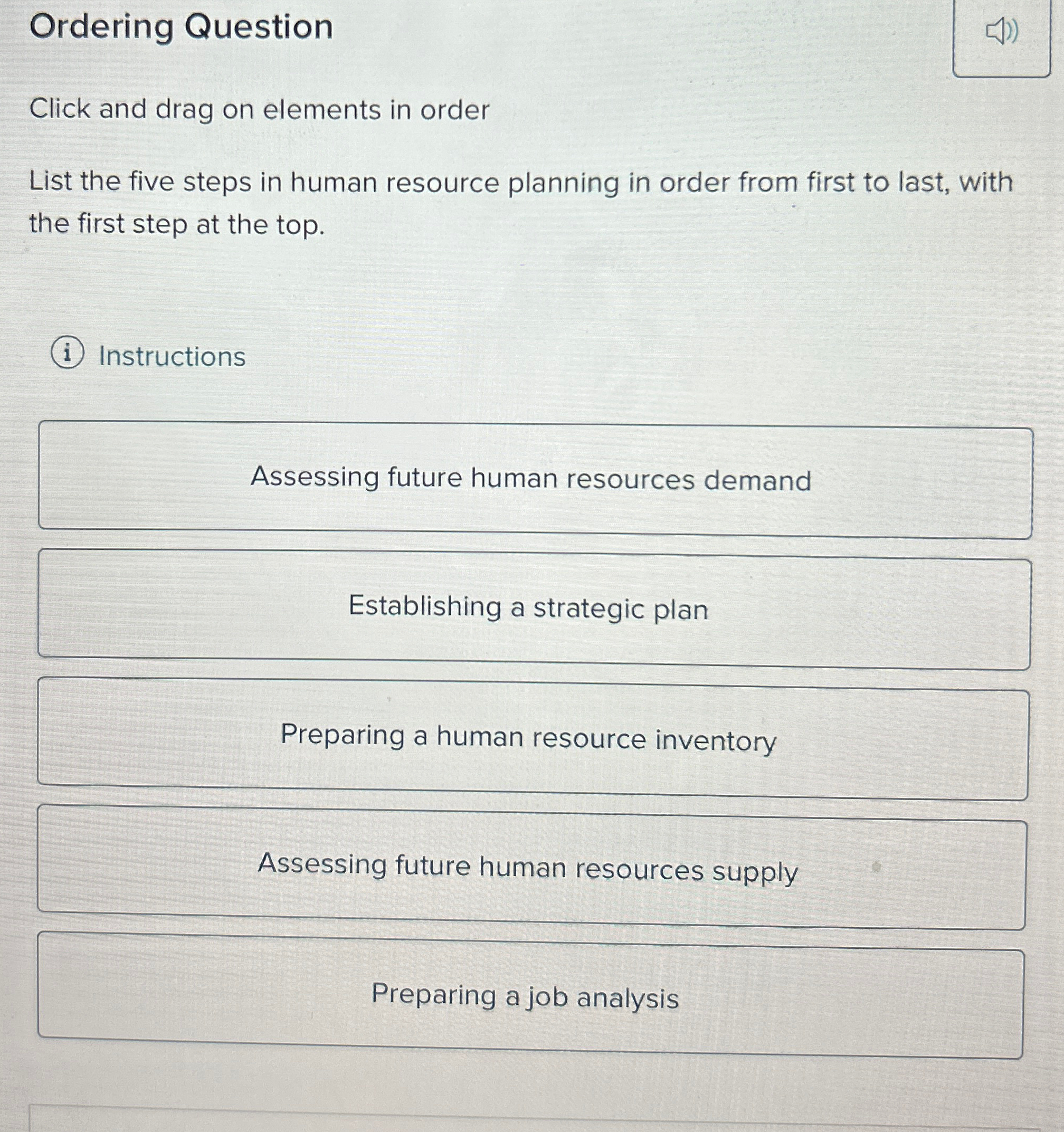  Ordering Question Click and drag on elements in order List the