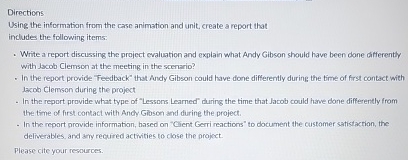  Directions Using the information from the case animation and unit, create