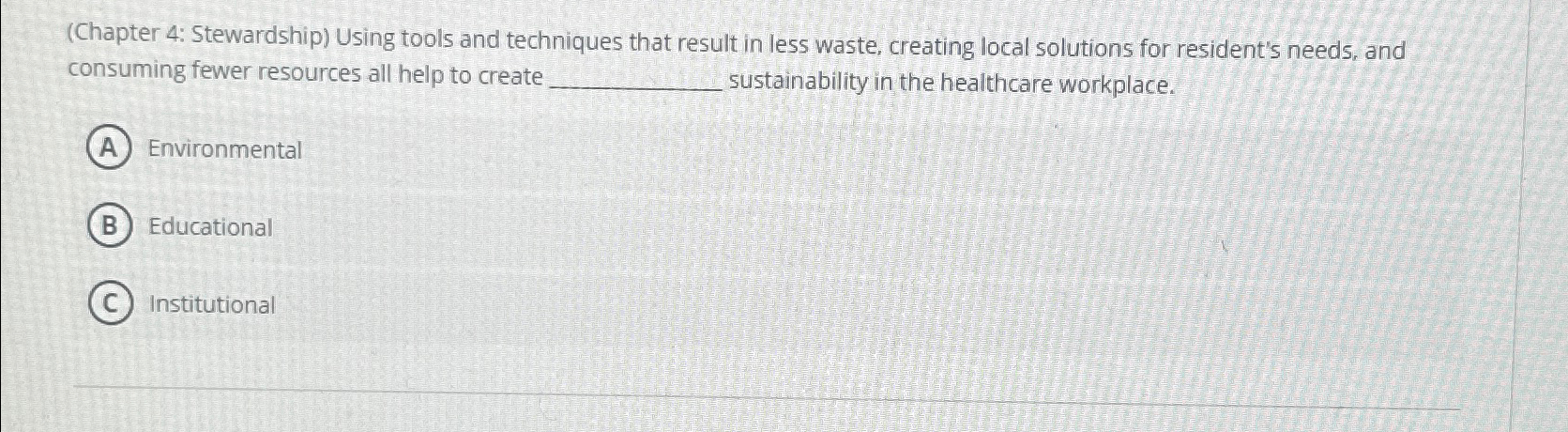  (Chapter 4: Stewardship) Using tools and techniques that result in less
