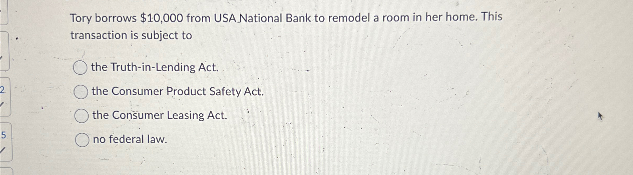 Tory borrows $10,000 from USANational Bank to remodel a room in