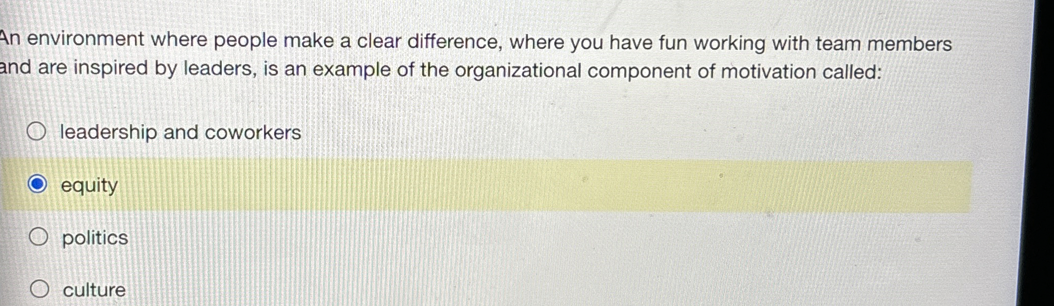  An environment where people make a clear difference, where you have