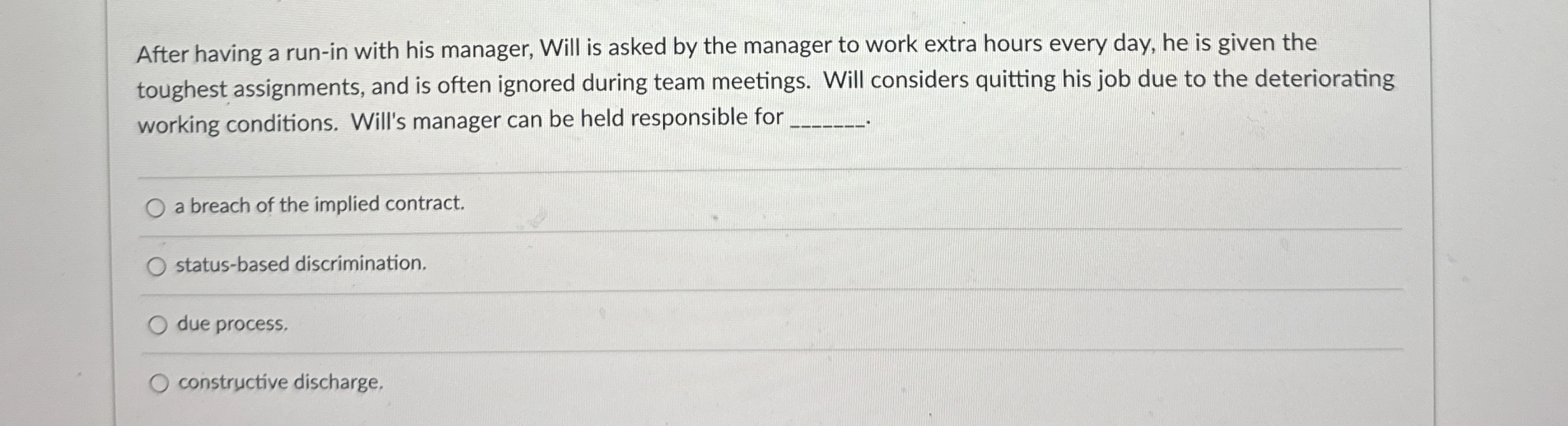  After having a run-in with his manager, Will is asked by