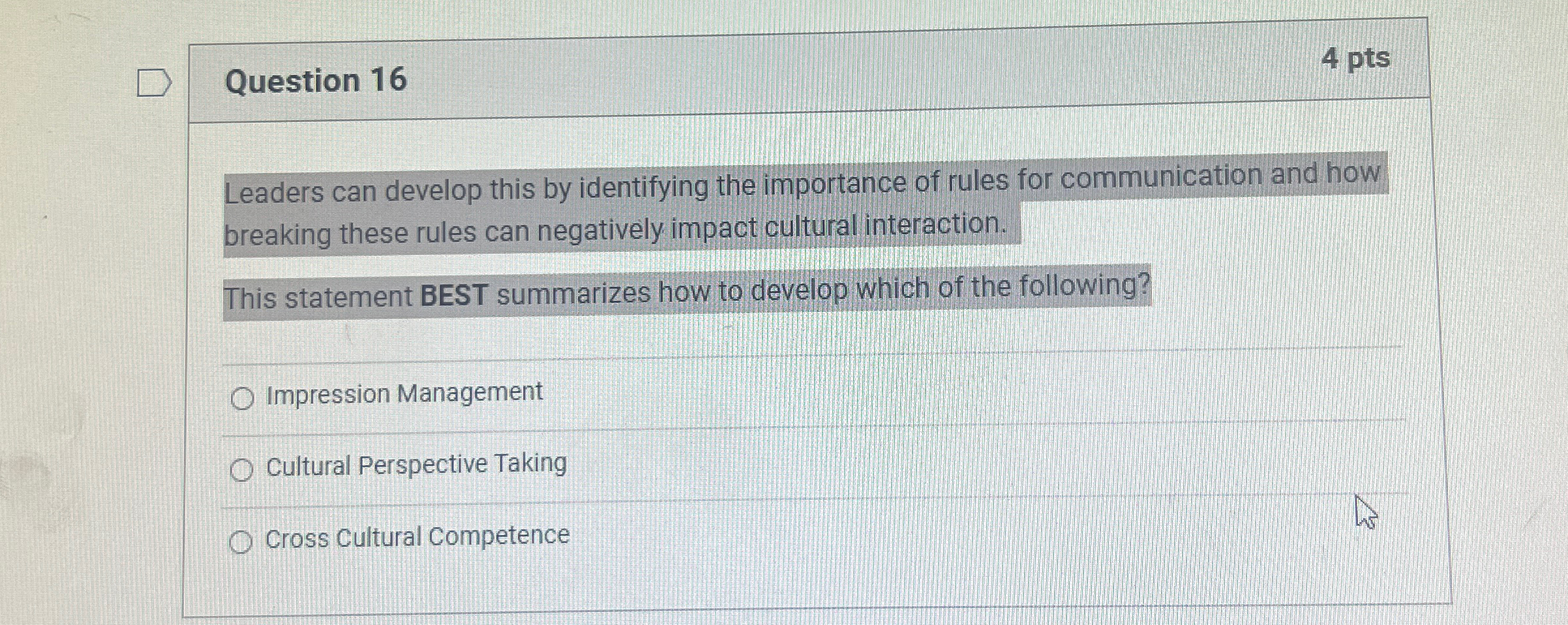  Question 16 4 pts Leaders can develop this by identifying the