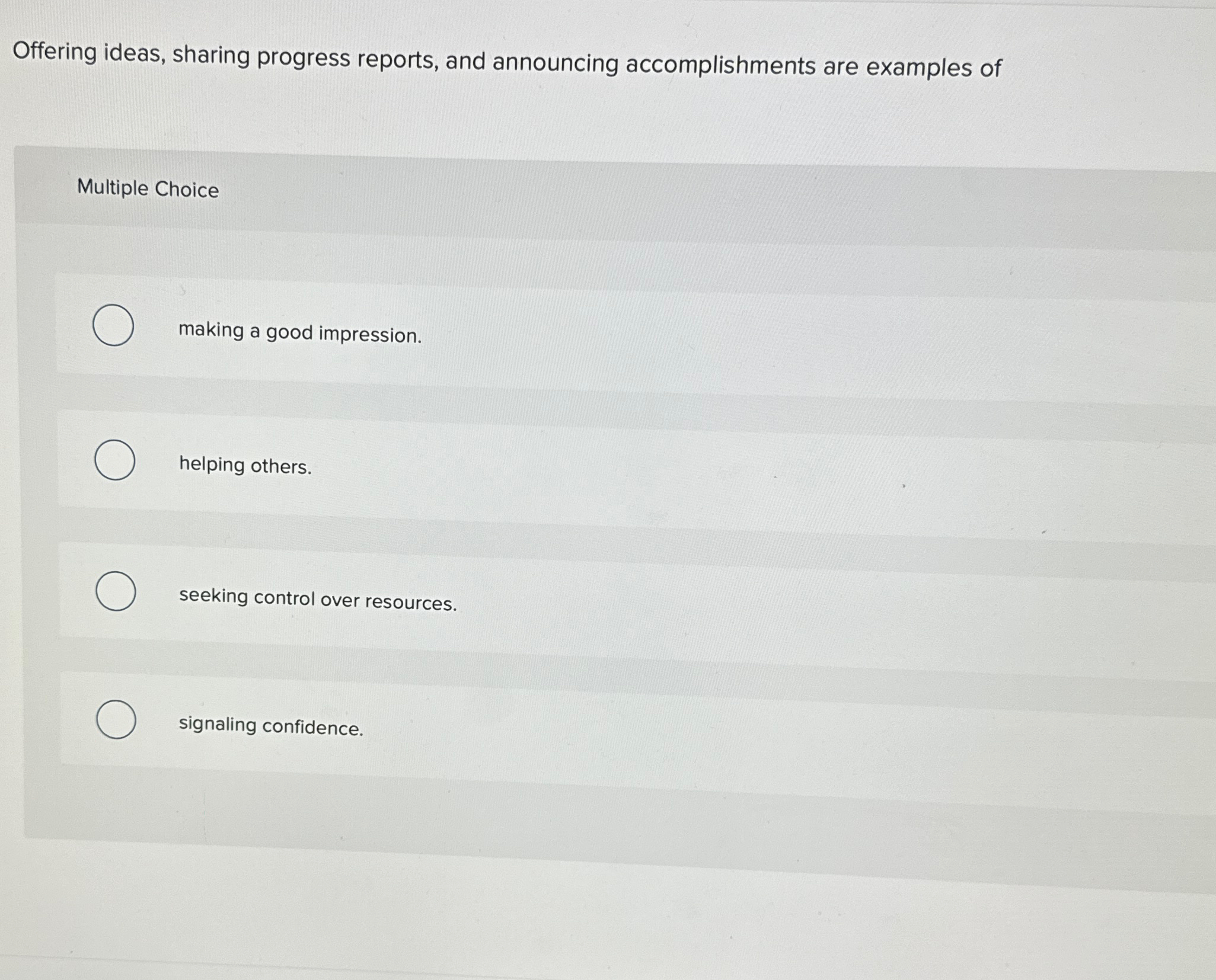  Offering ideas, sharing progress reports, and announcing accomplishments are examples of