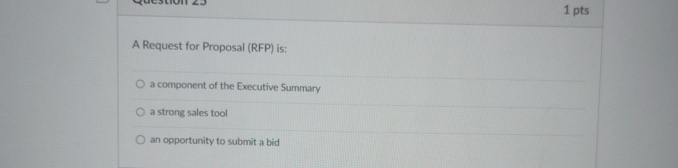  A Request for Proposal (RFP) is: a component of the Executive
