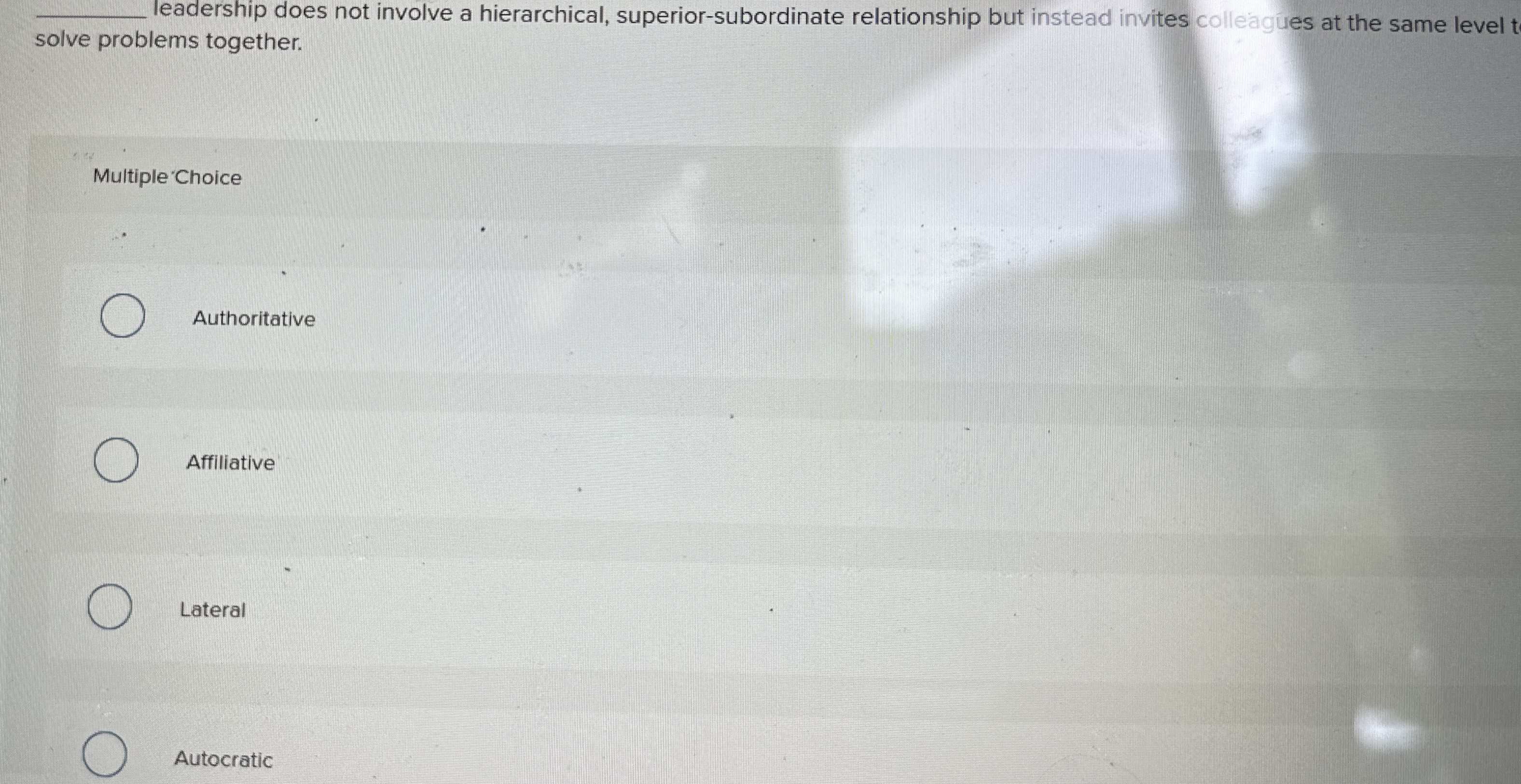  q, solve problems together. leadership does not involve a hierarchical, superior-subordinate
