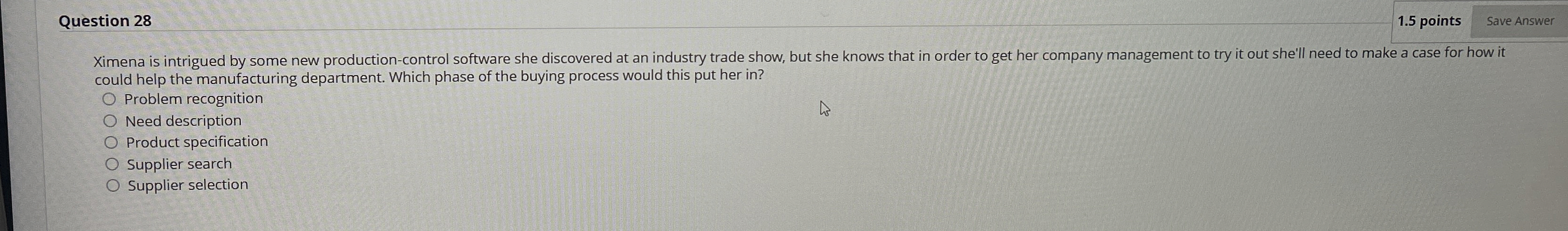  Question 28 1.5 points Ximena is intrigued by some new production-control