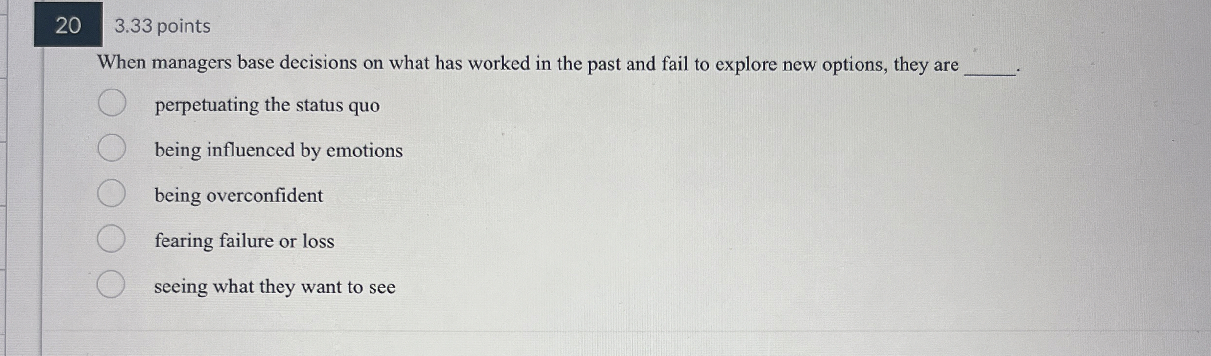  20,3.33 points When managers base decisions on what has worked in