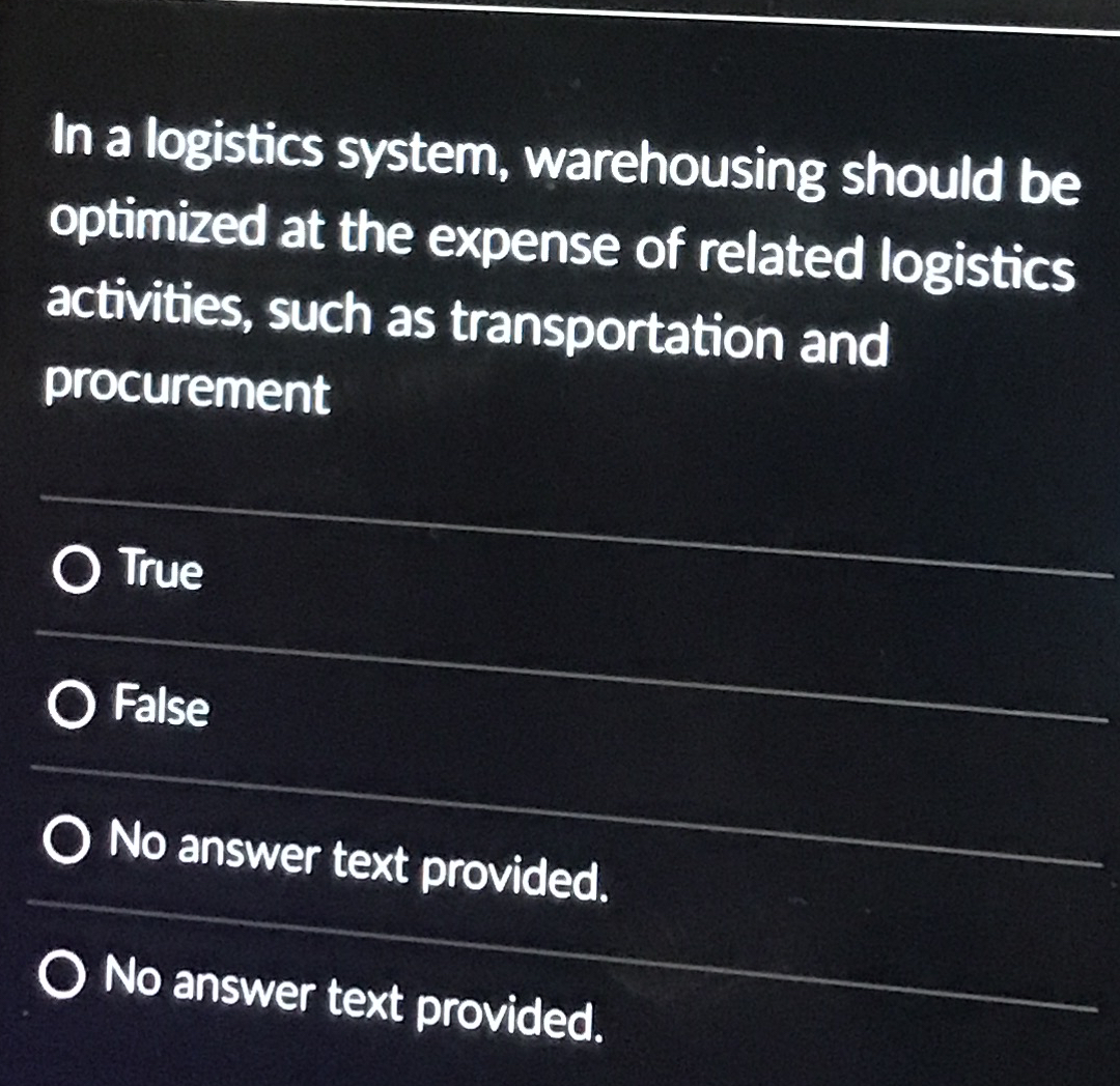  In a logistics system, warehousing should be optimized at the expense