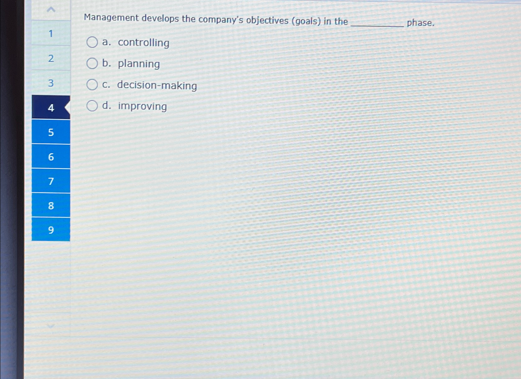  Management develops the company's objectives (goals) in the phase. 1 a.