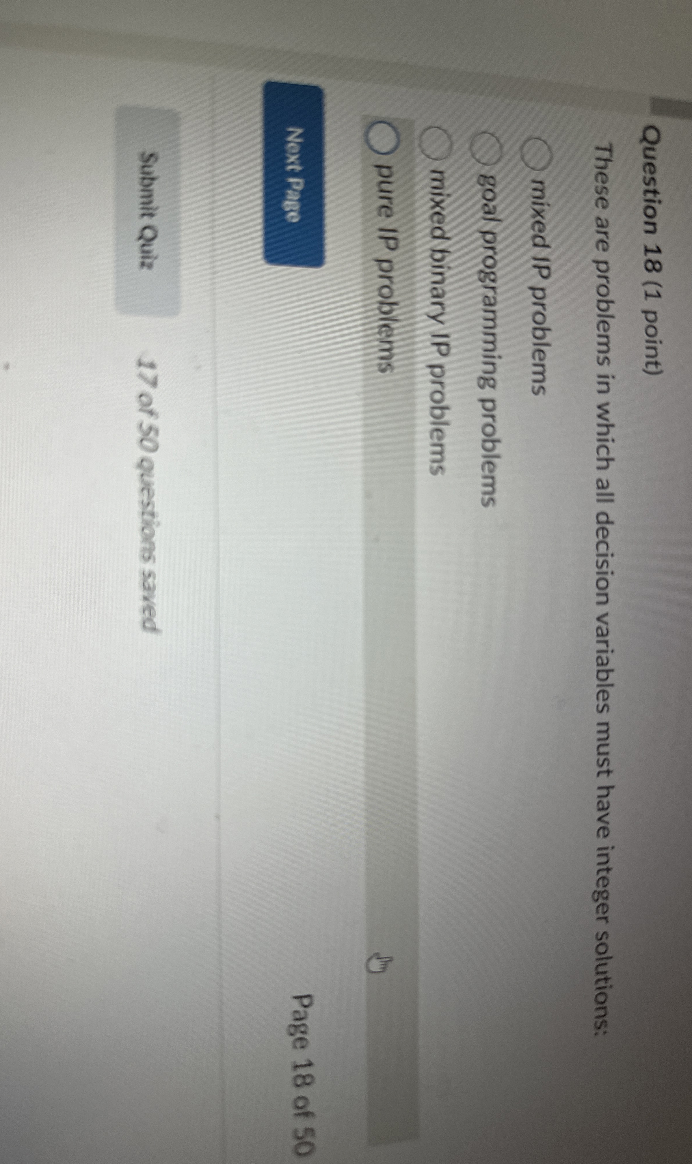  Question 18(1 point) These are problems in which all decision variables