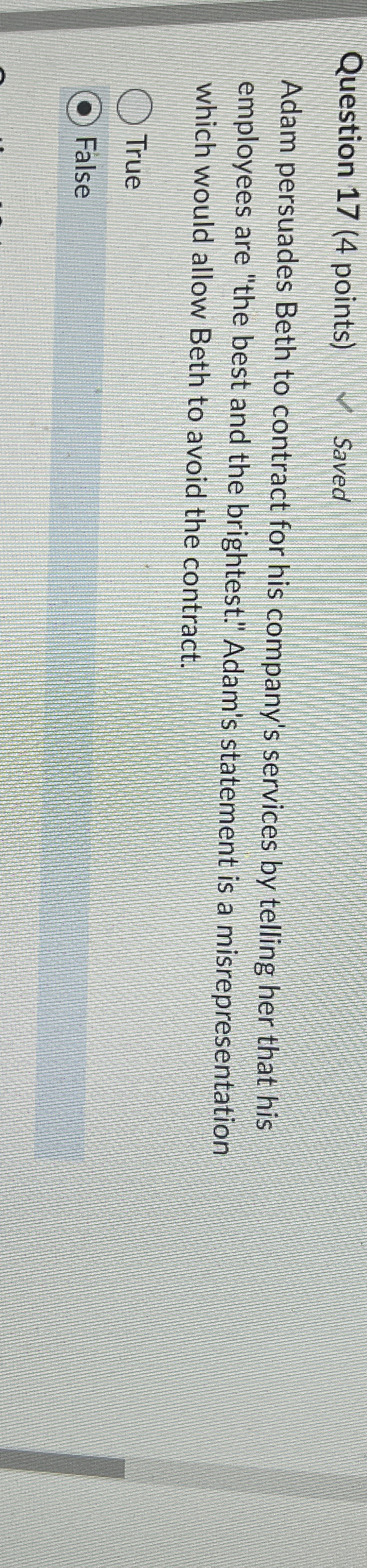  Question 17(4 points) Saved Adam persuades Beth to contract for his