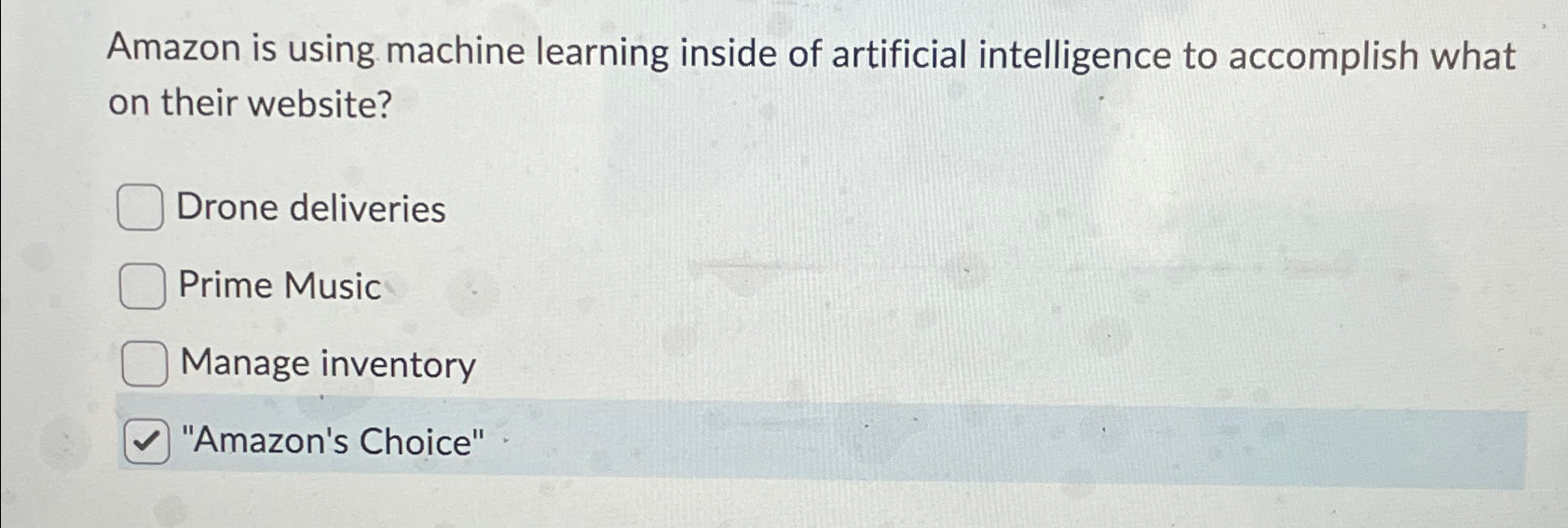 Amazon is using machine learning inside of artificial intelligence to accomplish