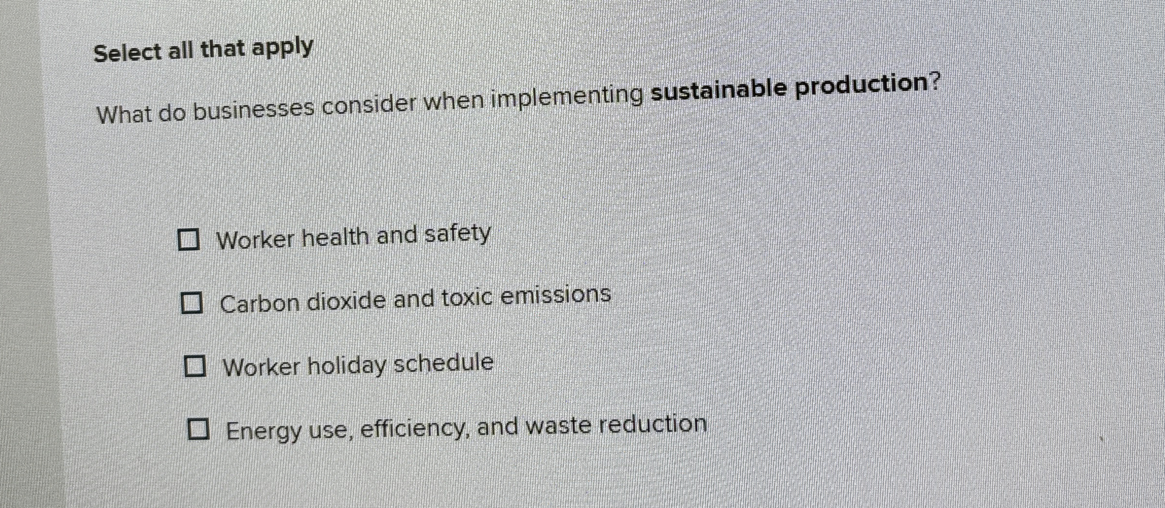  Select all that apply What do businesses consider when implementing sustainable